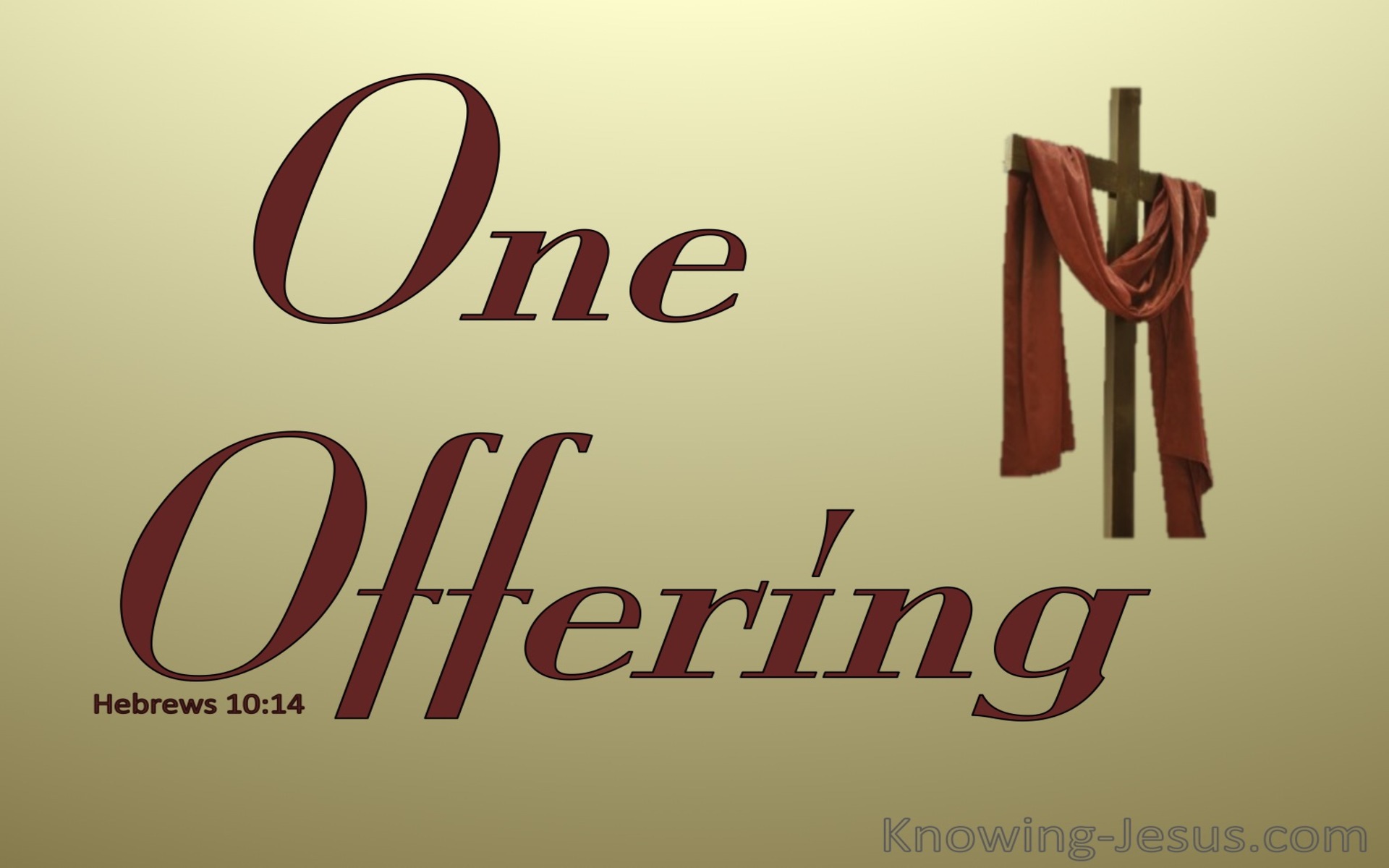 Hebrews 10:14 By One Perfect Offering (gold)